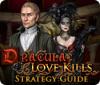 Dracula: Love Kills Strategy Guide juego