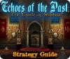 Echoes of the Past: The Castle of Shadows Strategy Guide juego