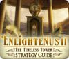 Enlightenus II: The Timeless Tower Strategy Guide juego