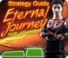 Eternal Journey: New Atlantis Strategy Guide juego