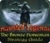 Haunted Legends: The Bronze Horseman Strategy Guide juego