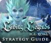 Living Legends: Ice Rose Strategy Guide juego