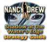 Nancy Drew: Shadow at the Water's Edge Strategy Guide juego