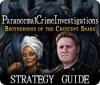 Paranormal Crime Investigations: Brotherhood of the Crescent Snake Strategy Guide juego