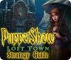 PuppetShow: Lost Town Strategy Guide juego