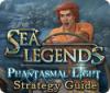 Sea Legends: Phantasmal Light Strategy Guide juego