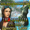 Secret Mission: The Forgotten Island Strategy Guide juego