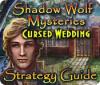 Shadow Wolf Mysteries: Cursed Wedding Strategy Guide juego