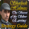 Sherlock Holmes: The Secret of the Silver Earring Strategy Guide juego