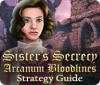 Sister's Secrecy: Arcanum Bloodlines Strategy Guide juego