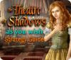 The Theatre of Shadows: As You Wish Strategy Guide juego