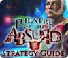 Theatre of the Absurd Strategy Guide juego